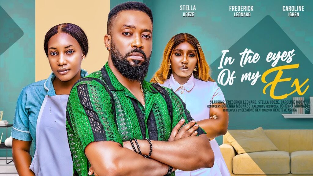 IN THE EYES OF MY EX - FREDERICK LEONARD, STELLA UDEZE, CAROLINE IGBE latest 2024 nigerian movies